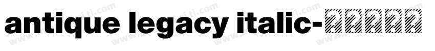 antique legacy italic字体转换